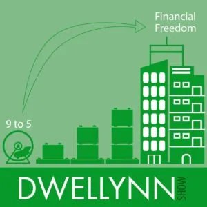 Dwellynn Show Financial Freedom through Real Estate