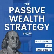 The Passive Wealth Strategy Show